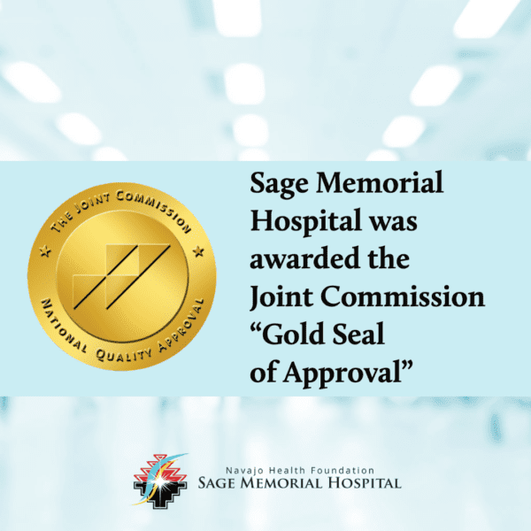 Sage Memorial Hospital Awarded Joint Commission “Gold Seal of Approval